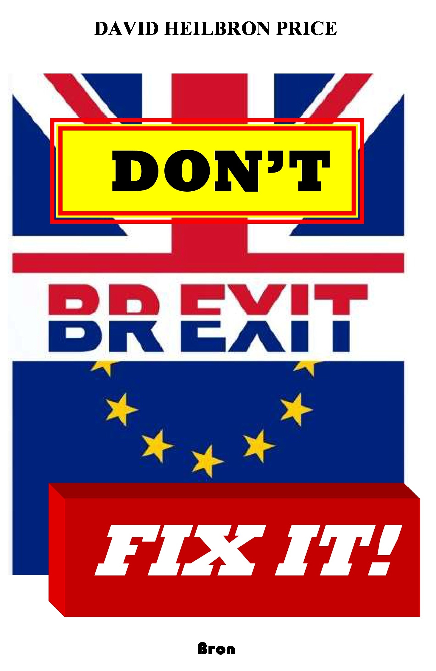 Don't Brexit, Fix it! Book available